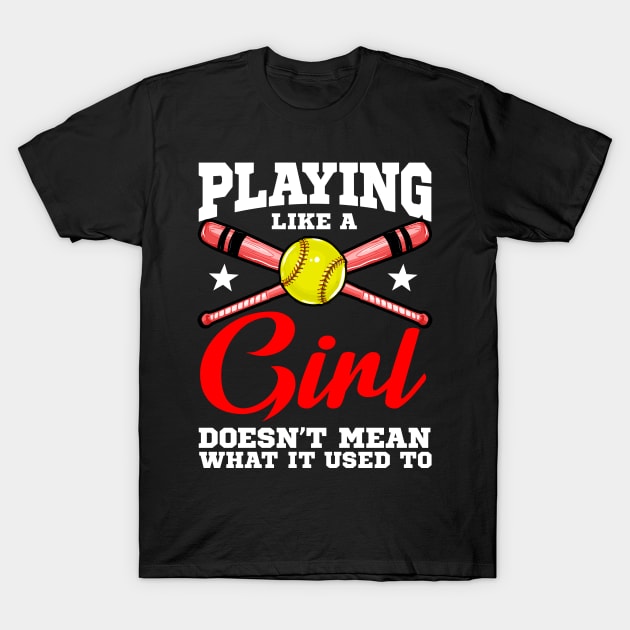 Playing Like a Girl Doesn't Mean What It Used To T-Shirt by theperfectpresents